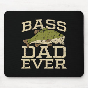 B Dad Ever Fishing Fish Fisherman Fathers Day Dad Mouse Pad
