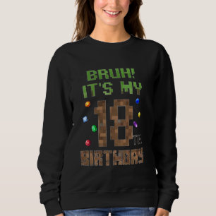 B-Day Boy Shirt Bruh It's My 18th Birthday Video G