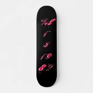 "B-Day" Feb. 14 1982 - Skateboard - Customisable
