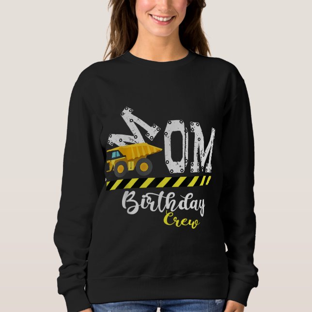B - Day Party Mum Birthday Crew Construction Birth Sweatshirt (Front)