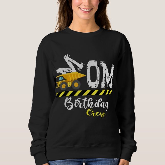 B-Day Party Mum Birthday Crew Construction Birthda Sweatshirt (Front)