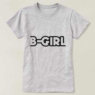 B-Girl T-Shirt