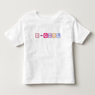 B-Girl Toddler T-Shirt