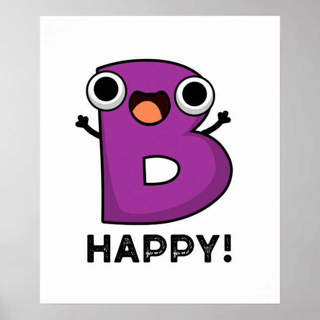 B Happy Funny Alphabet Pun Poster (Front)