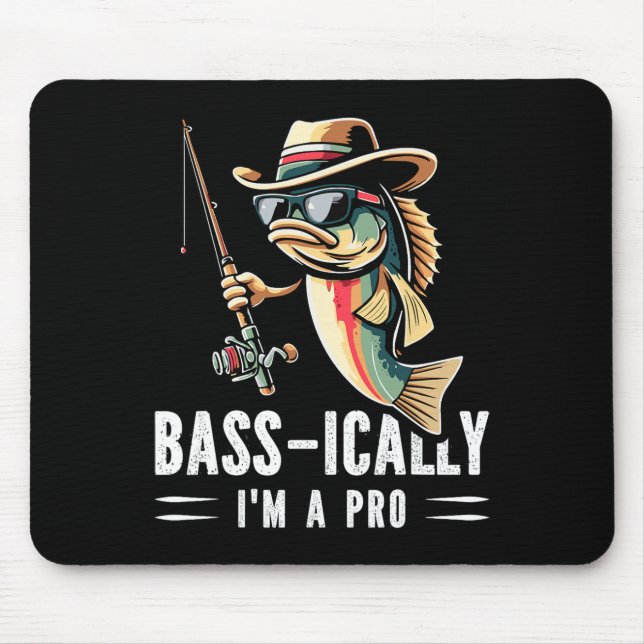 B-ically I Am A Pro Funny Fishing Lovers Fish  Mouse Pad (Front)