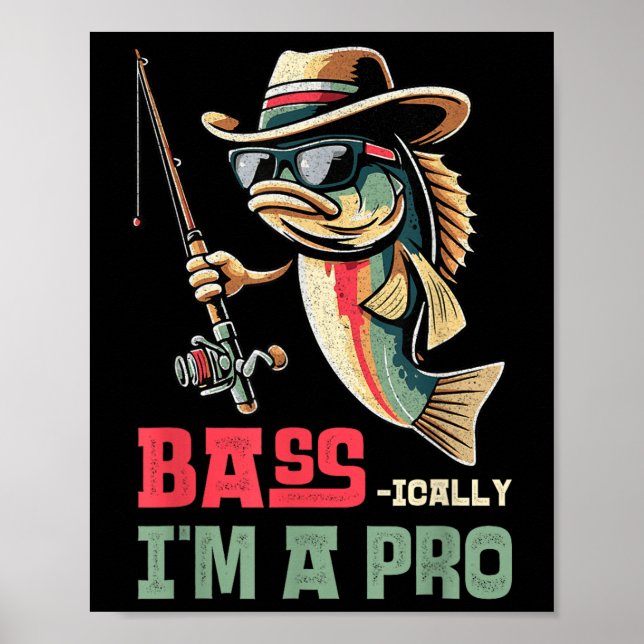 B-ically, Im A Pro B Funny Fishing Apparel Men Kid Poster (Front)