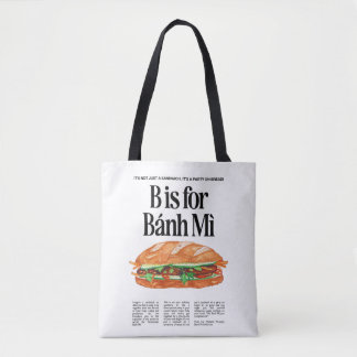 B is for Banh Mi Vietnamese sandwich Tote Bag