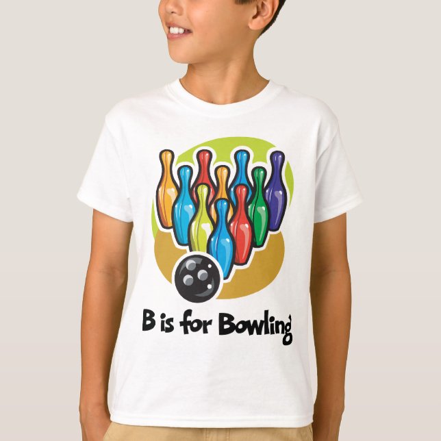 B is for Bowling T-Shirt (Front)