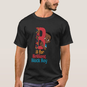 B Is for Brilliant Black Boy African Heritage Hist T-Shirt