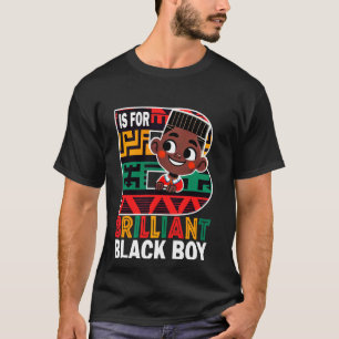 B Is For Brilliant Boy Kid Black History Month T-Shirt