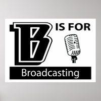 B Is For Broadcasting