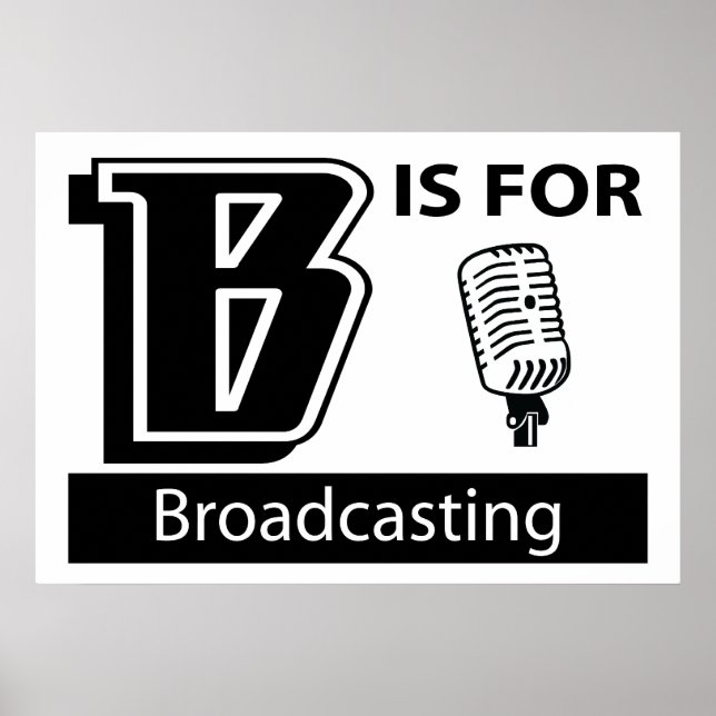 B Is For Broadcasting Poster (Front)