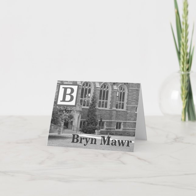 B is for Bryn Mawr (black and white) Card (Front)