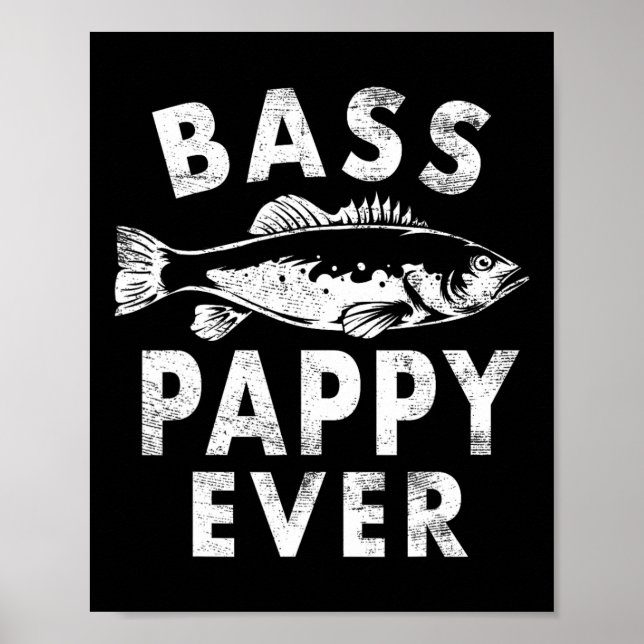 B Pappy Ever Fishing Gifts Pappy Father's Day  Poster (Front)