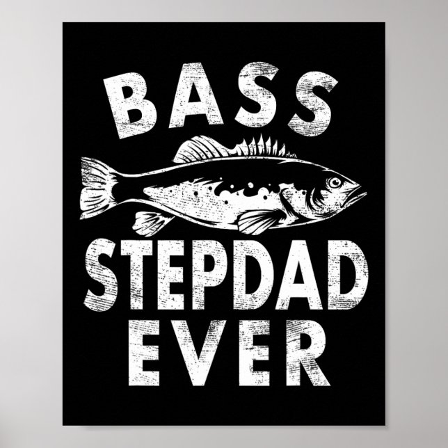 B Stepdad Ever Fishing Gifts Step-dad Father's Day Poster (Front)