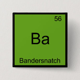Ba - Bandersnatch Funny Chemistry Element Symbol 15 Cm Square Badge