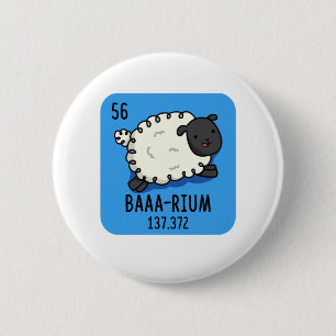 Baa-rium Funny Sheep Chemistry Pun  6 Cm Round Badge