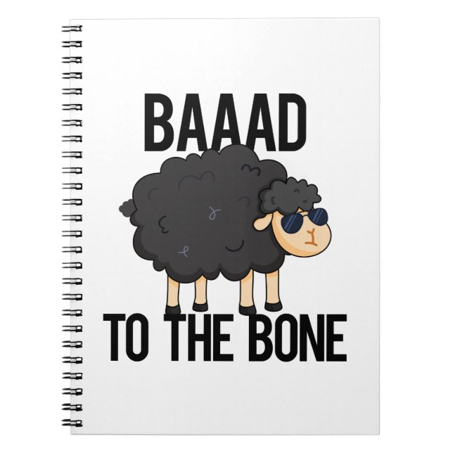 Baad To The Bone Funny Black Sheep Pun Notebook (Front)