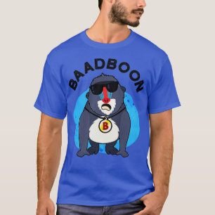 Baadboon Funny Bad Baboon Pun 1 T-Shirt