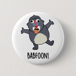 Bab-foon Funny Buffoon Baboon Pun  6 Cm Round Badge