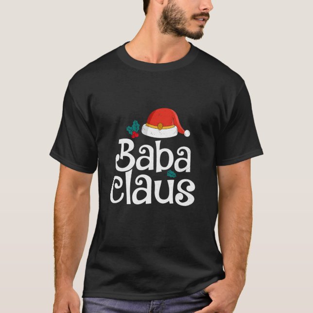 Baba Claus Christmas Santa Claus Xmas Family Pajam T-Shirt (Front)