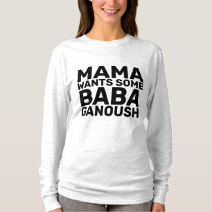 BABA GANOUSH MOM T-Shirts
