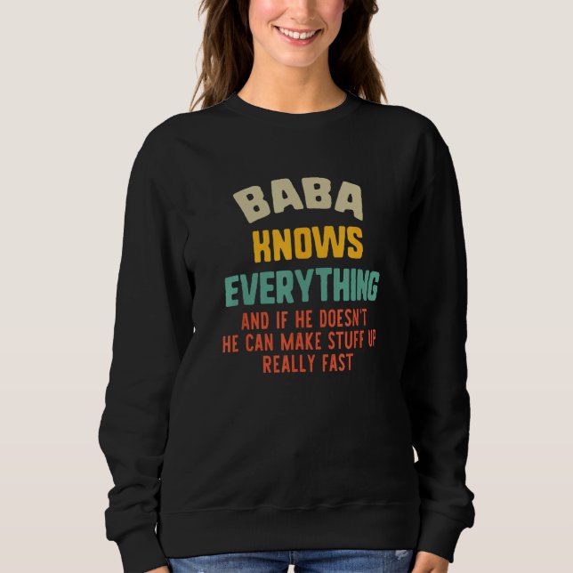 Baba Knows Everything Vintage Father s Day Sweatshirt (Front)