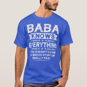Baba Knows EverythingFunny Grandpa Father's Day T-Shirt