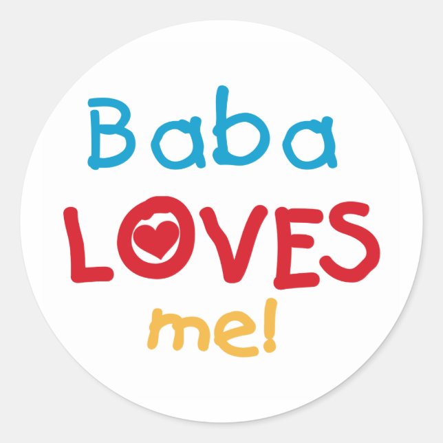 Baba Loves Me T-shirts and Gifts Classic Round Sticker (Front)