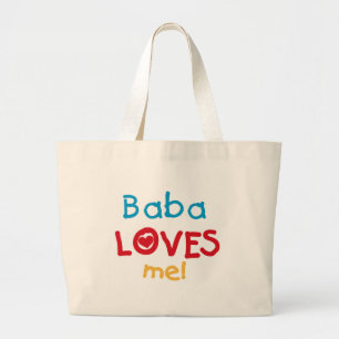 Baba Loves Me T-shirts and Gifts Large Tote Bag