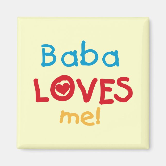 Baba Loves Me T-shirts and Gifts Magnet (Front)