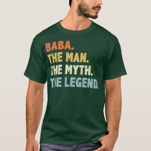 Baba The Man Myth Legend Fathers day gift for T-Shirt