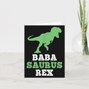 Babasaurus Rex Dino Dinosaur Funny Baba-Saurus Card