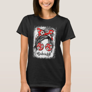 Babcia Life Bleached Babcia Life Soccer Messy Bun T-Shirt