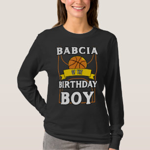 Babcia Of The Birthday Baller Basketball Bday Part T-Shirt