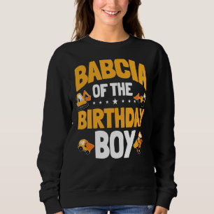 Babcia Of The Birthday Boy Construction Worker Bda Sweatshirt