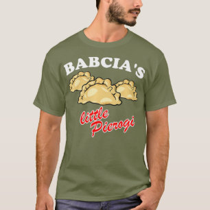 Babcias little Pierogi Polish food Polska T-Shirt