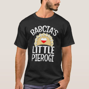 Babcia's Little Pierogi Polish Grandma Poland Prid T-Shirt