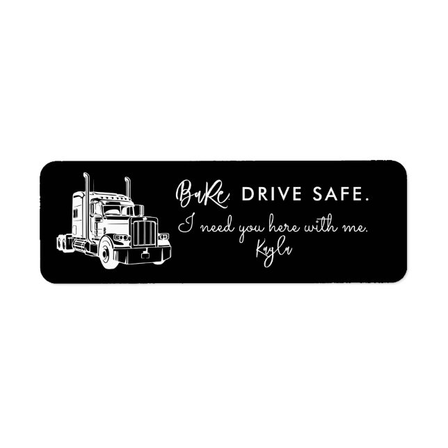 Babe, Drive Safe – Personalised Trucker Return Address Label (Front)