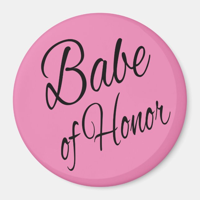 Babe of Honour Magnet (Front)