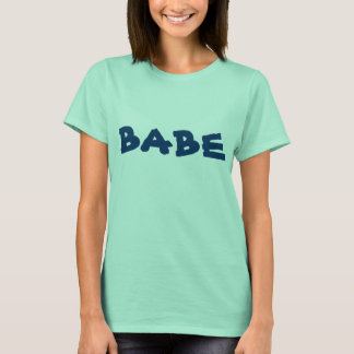 BABE T-Shirt