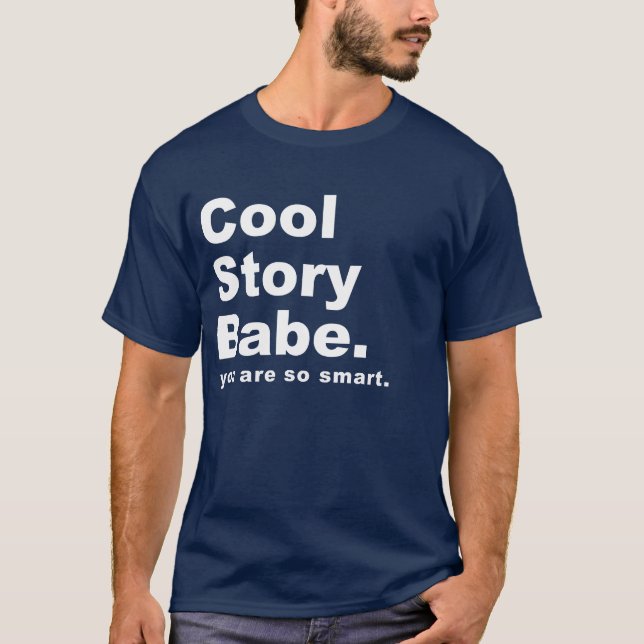 Babe You are So Smart T-Shirt (Front)