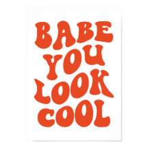 Babe You Look Cool – Retro Typography Art Print