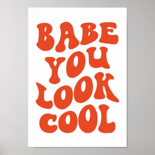Babe You Look Cool – Retro Typography Art Print