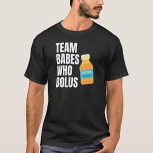 Babes Who Bolus, Type 1 Diabetes Insulin T-Shirt