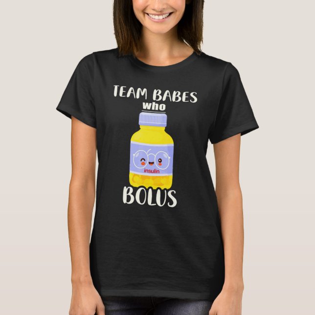 Babes Who Bolus  Type 1 Diabetes T-Shirt (Front)