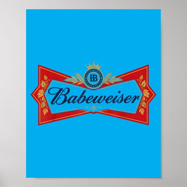 Babeweiser Funny Beer Lover Drinking Party Joke Poster (Front)