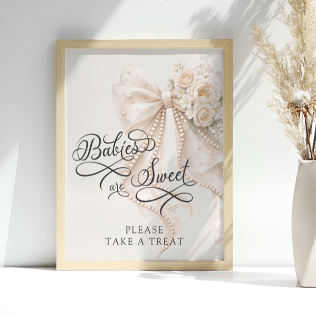 Babies Are Sweet Take a Treat Bow Floral Poster (Creator Uploaded)