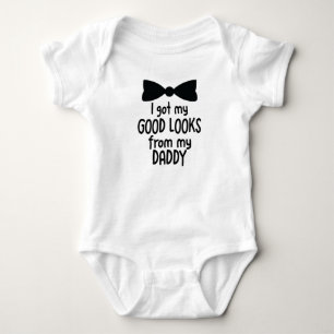 Babies Corner - I got my GOOD LOOKS from my DADDY Baby Bodysuit
