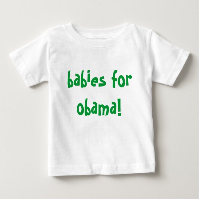 babies for obama! baby T-Shirt (Front)